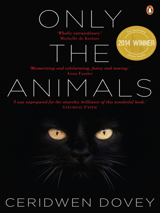 Title details for Only the Animals by Ceridwen Dovey - Available